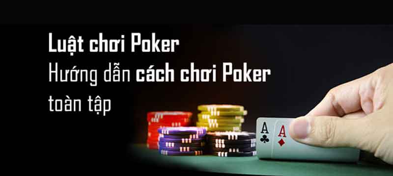 Cách chơi Poker