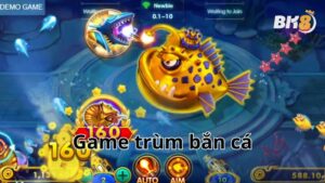 Đôi nét về game trùm bắn cá